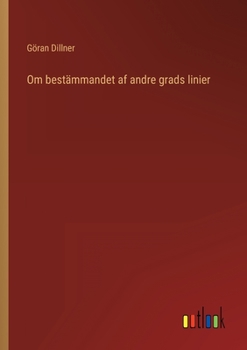 Paperback Om bestämmandet af andre grads linier [Swedish] Book