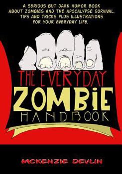 Paperback The Everyday Zombie Handbook Book