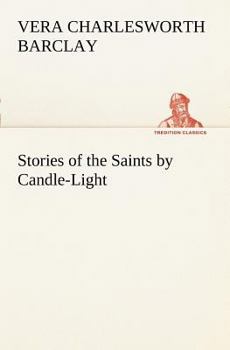 Paperback Stories of the Saints by Candle-Light Book