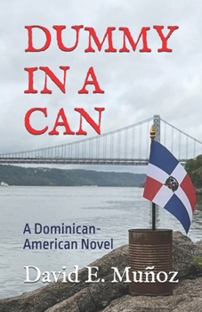 Paperback Dummy in a Can: A Dominican-American Novel Book