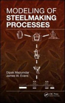 Hardcover Modeling of Steelmaking Processes Book