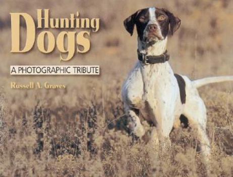 Hardcover Hunting Dogs: A Photographic Tribute Book