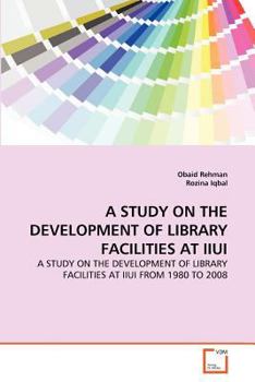 Paperback A Study on the Development of Library Facilities at Iiui Book