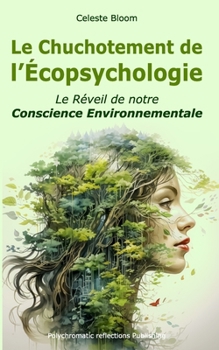 Paperback Le Chuchotement de L'écopsychologie: le Réveil de notre Conscience Environnementale [French] Book