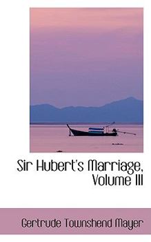 Sir Hubert's Marriage