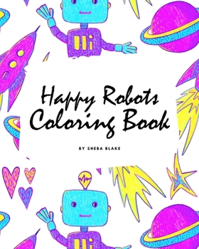 Paperback Happy Robots Coloring Book for Children (8x10 Coloring Book / Activity Book) Book