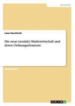 Paperback Die neue (soziale) Marktwirtschaft und deren Ordnungselemente [German] Book