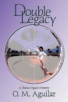 Paperback Double Legacy: A Shana Niguel Mystery - Book 2 Book