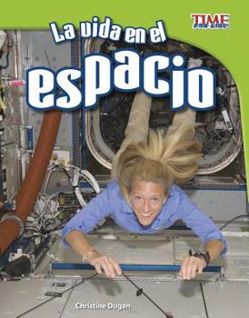 La Vida En El Espacio - Book  of the TIME For Kids en Español ~ Level 3