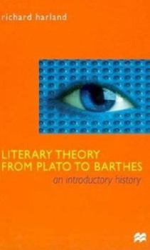 Paperback Literary Theory from Plato to Barthes: An Introductory History Book