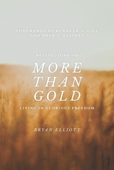 Paperback More than Gold: Reflections on Living in Glorious Freedom Book