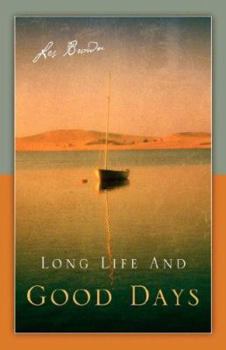 Paperback Long Life and Good Days Book