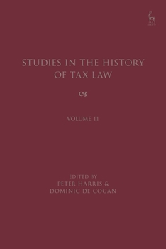Paperback Studies in the History of Tax Law, Volume 11 Book
