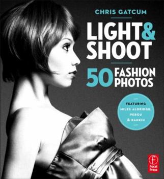 Paperback Light & Shoot: 50 Fashion Photos Book