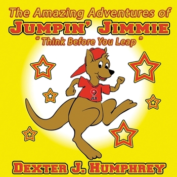 Paperback The Amazing Adventures of Jumpin' Jimmie 2nd Edition: Think Before You Leap Book
