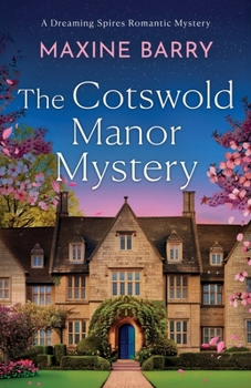 The Cotswold Manor Mystery (Dreaming Spires Romantic Mysteries)