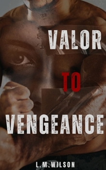 Valor to Vengeance