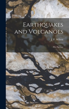 Hardcover Earthquakes and Volcanoes: Hot Springs Book