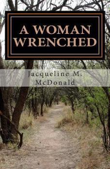 Paperback A Woman Wrenched Book