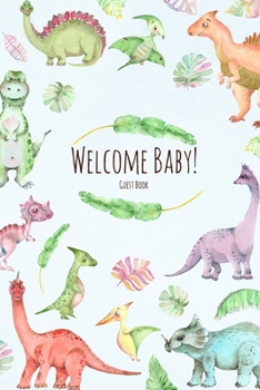 Welcome Baby: Fully illustrated baby shower guest book with a dinosaur theme