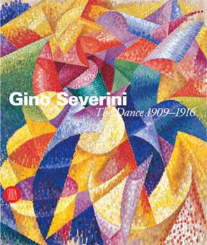 Hardcover Gino Severini: The Dance 1909-1916 Book