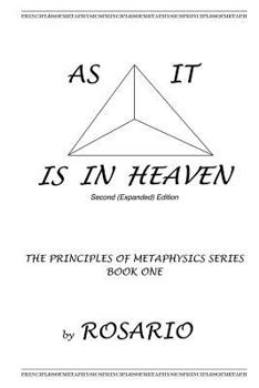 Paperback As It Is in Heaven: THE PRINCIPLES OF METAPHYSICS SERIES (2ND Edition): Teachings of the Institute for the Realization of Personal Potenti Book