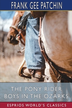 The Pony Rider Boys in the Ozarks Or, the Secret of Ruby Mountain - Book #4 of the Pony Rider Boys