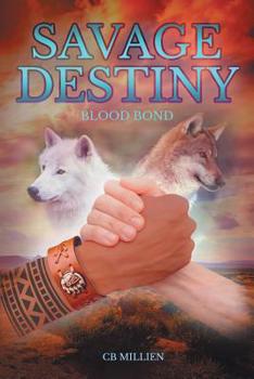 Paperback Savage Destiny: Blood Bond Book