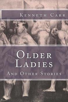 Paperback Older Ladies: And Other Stories Book