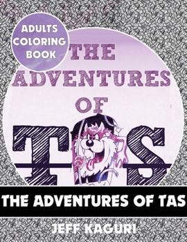 Paperback Adults Coloring Book: The Adventures of Tas Book