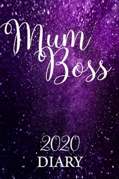 Paperback Mum Boss 2020 Diary: Week to a view Book