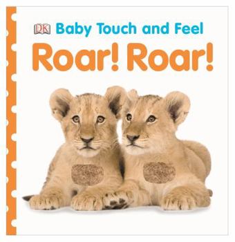 Roar! Roar! - Book  of the Baby Touch and Feel