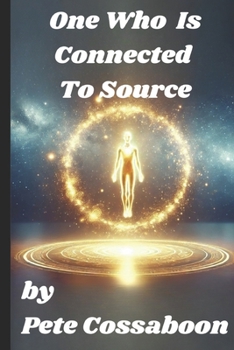 Paperback One Who is Connected to Source: The Hidden Power That Transcends Millions Book