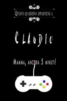 Questo quaderno appartiene a Claudio: Quaderno Con Nome - Con oltre 100 Nomi Femminili e Maschili - Quaderno Classico Pagina a Righe, 110 pagine, ... 15.24 x 22.86 cm (6 x 9 in) (Italian Edition)