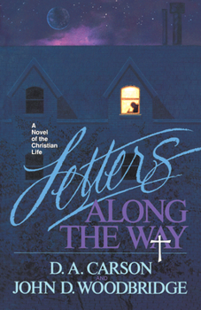 Paperback Letters Along the Way: A Novel of the Christian Life Book