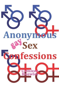Paperback Anonymous Sex Confessions: Gay Sex Book
