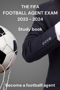 Paperback The FIFA Agent Exam 2023-2024: Study book