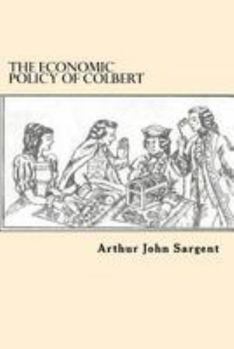 Paperback The Economic Policy Of Colbert Book