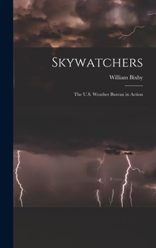 Hardcover Skywatchers; the U.S. Weather Bureau in Action Book