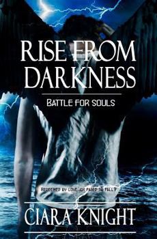 Rise from Darkness - Book #1 of the Battle for Souls