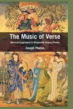 Paperback The Music of Verse: Metrical Experiment in Nineteenth-Century Poetry Book