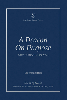 Hardcover A Deacon On Purpose: Four Biblical Essentials Book