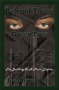 Paperback Behind These Green Eyes: The Building Of A Music Empire Book
