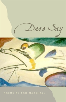 Paperback Dare Say: Poems Book
