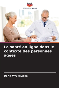 La santé en ligne dans le contexte des personnes âgées