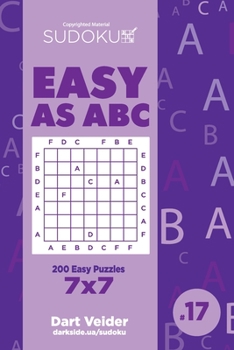 Paperback Sudoku Easy as ABC - 200 Easy Puzzles 7x7 (Volume 17) Book