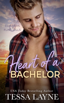 Heart of a Bachelor - Book #7 of the Cowboys of the Flint Hills