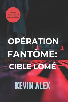 Paperback Opération Fantôme: Cible Lomé [French] Book