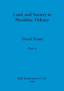 Paperback Land and Society in Neolithic Orkney, Part ii Book