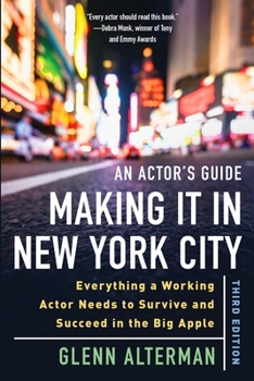 Paperback An Actor's Guide--Making It in New York City, Third Edition: Everything a Working Actor Needs to Survive and Succeed in the Big Apple Book